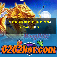 Lịch quay XSHP ngày thứ sáu