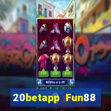 20betapp Fun88 trong xổ số