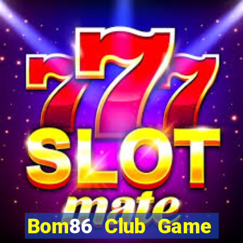 Bom86 Club Game Bài Go88