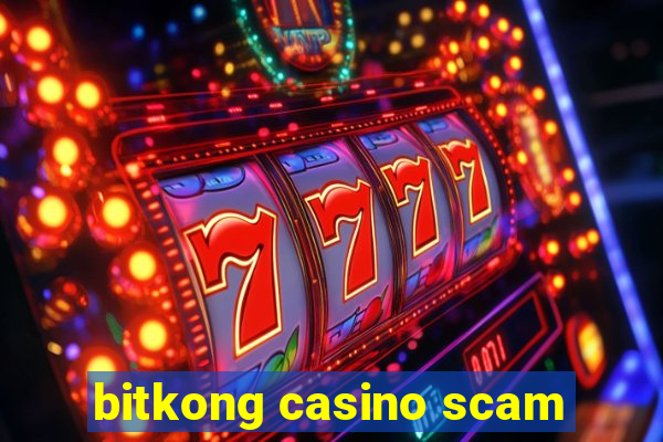 bitkong casino scam