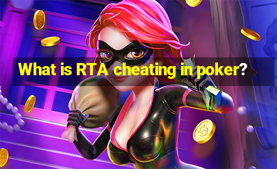 What is RTA cheating in poker?