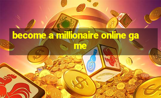 become a millionaire online game