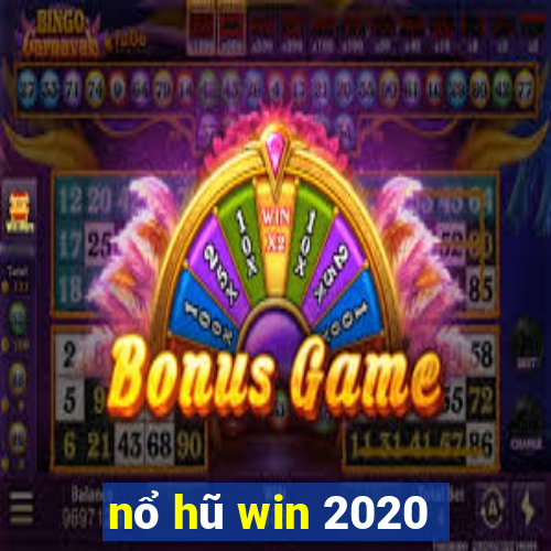 nổ hũ win 2020