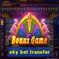 sky bet transfer