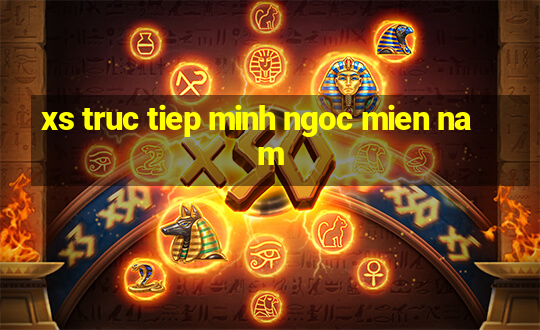 xs truc tiep minh ngoc mien nam