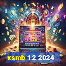 xsmb 1 2 2024