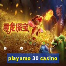 playamo 30 casino