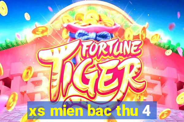 xs mien bac thu 4