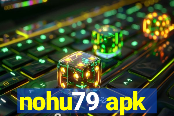 nohu79 apk