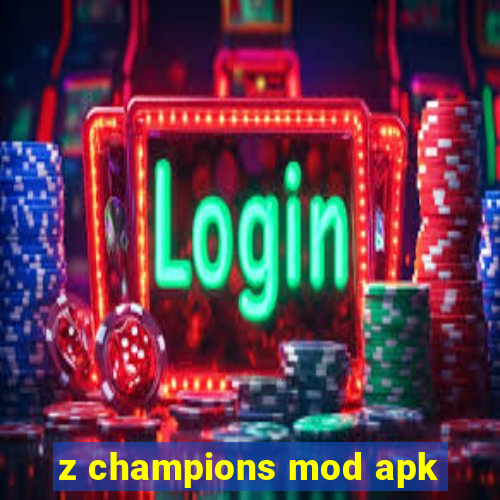 z champions mod apk