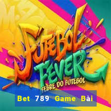 Bet 789 Game Bài Slot Đổi Thưởng