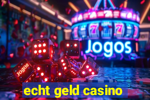 echt geld casino