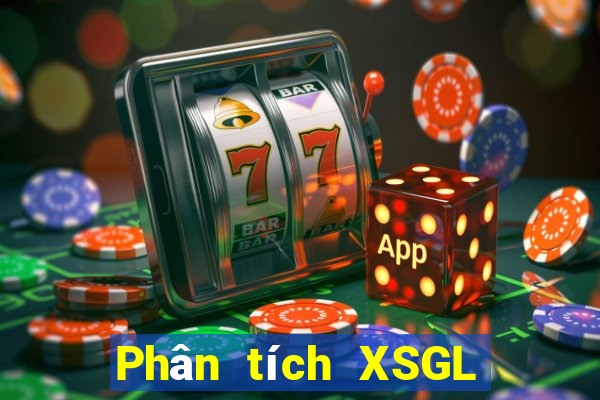 Phân tích XSGL ngày 30