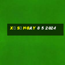 xổ số ngày 8 5 2024