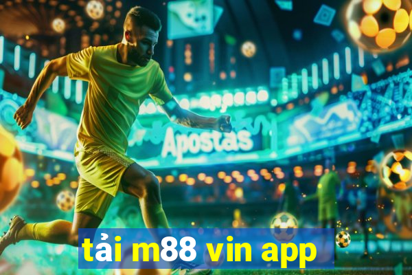 tải m88 vin app