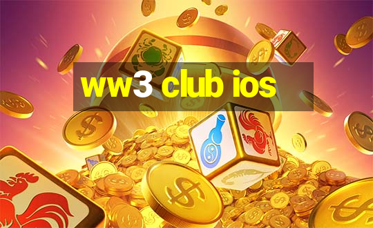 ww3 club ios