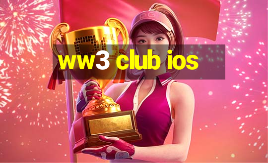 ww3 club ios