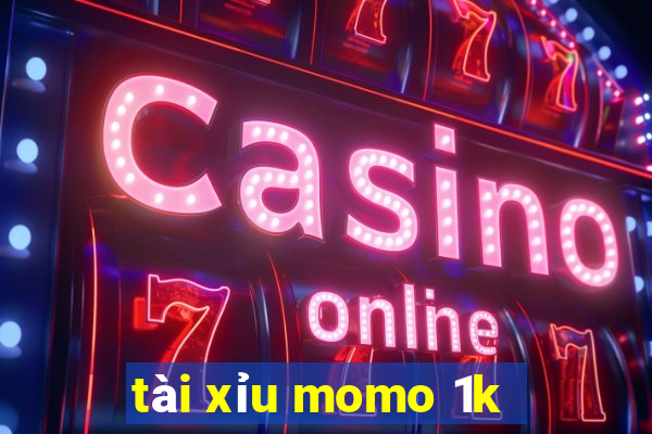 tài xỉu momo 1k