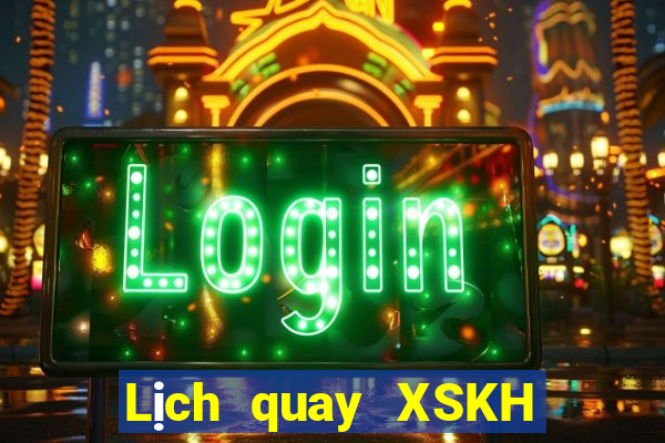 Lịch quay XSKH ngày 30