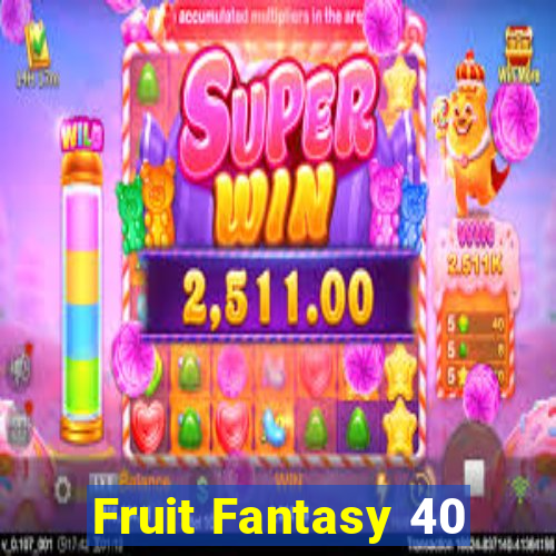 Fruit Fantasy 40