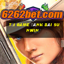 tai game danh bai sunwin