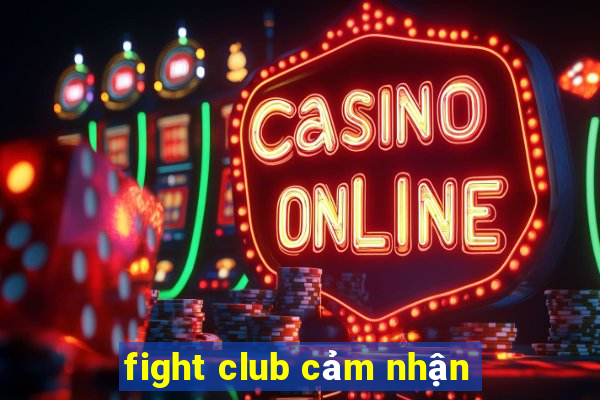 fight club cảm nhận