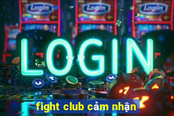 fight club cảm nhận