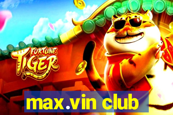 max.vin club