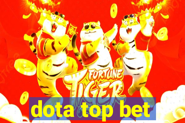 dota top bet