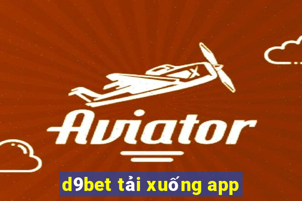 d9bet tải xuống app