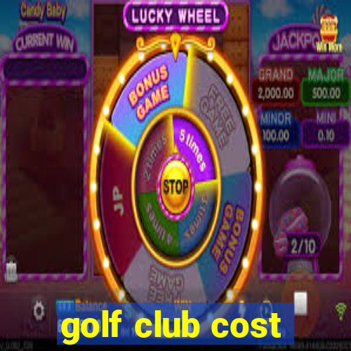 golf club cost