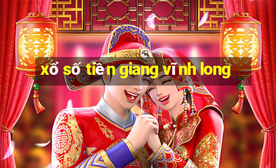 xổ số tiền giang vĩnh long