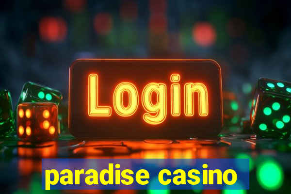 paradise casino