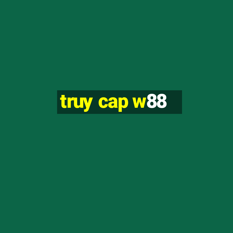 truy cap w88