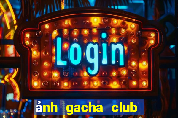 ảnh gacha club đẹp ngầu nam