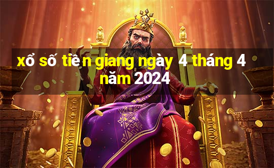 xổ số tiền giang ngày 4 tháng 4 năm 2024