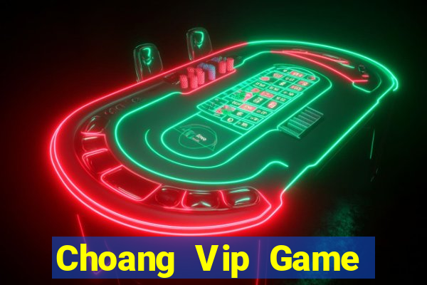 Choang Vip Game Bài Pc