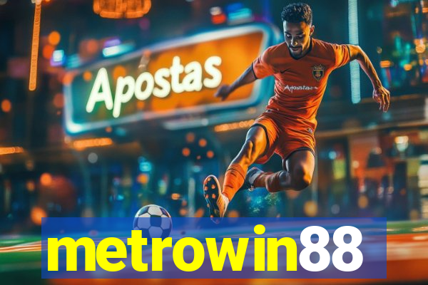 metrowin88