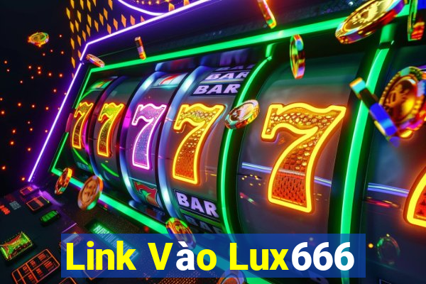 Link Vào Lux666