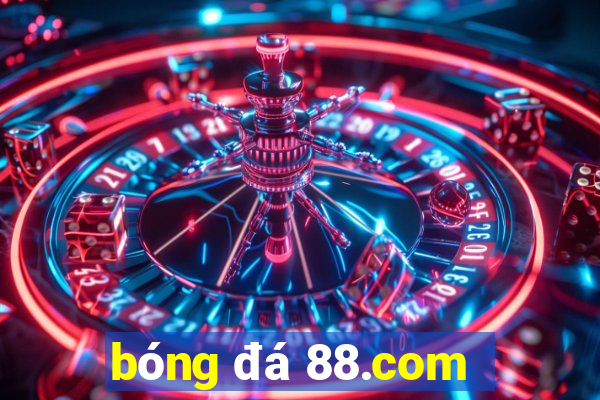 bóng đá 88.com