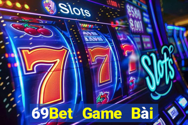 69Bet Game Bài Poker Online