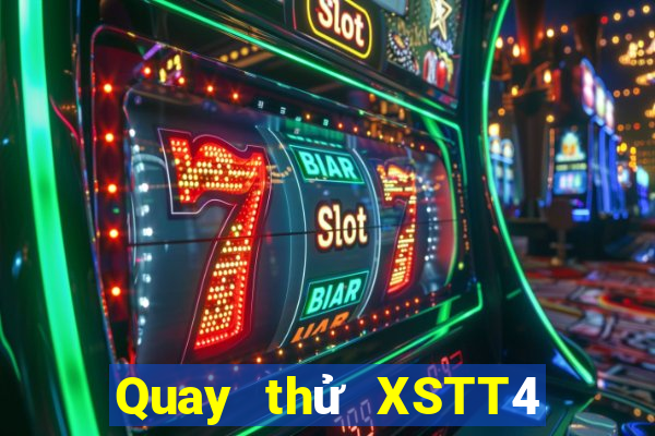 Quay thử XSTT4 ngày 12