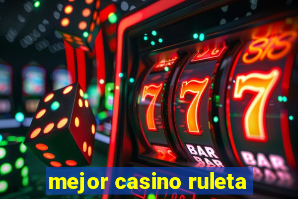 mejor casino ruleta