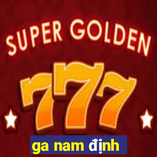 ga nam định