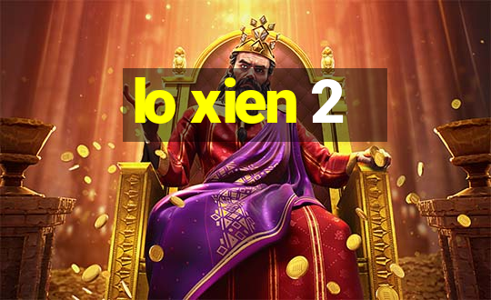 lo xien 2