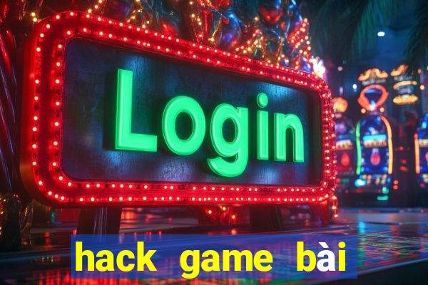 hack game bài trên facebook