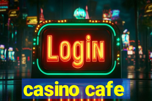 casino cafe