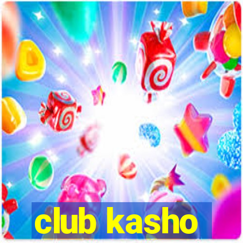 club kasho