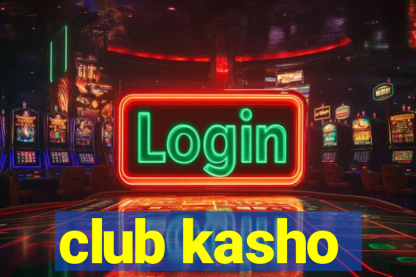 club kasho