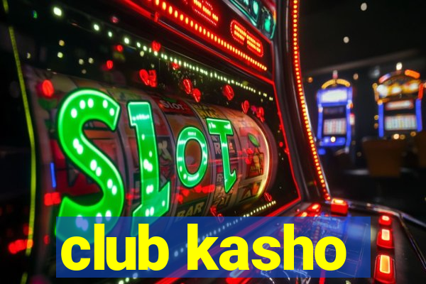 club kasho